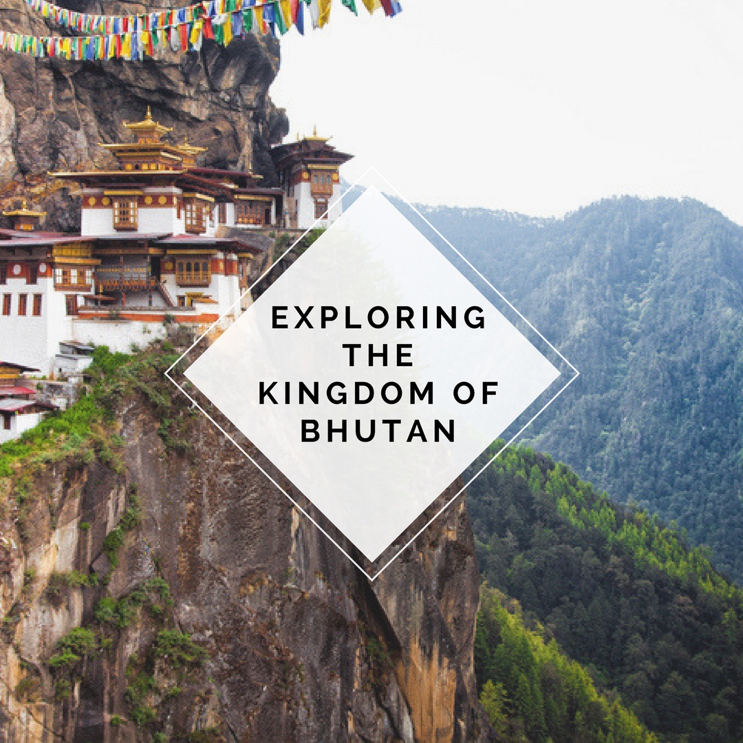 Exploring the Kingdom of Bhutan