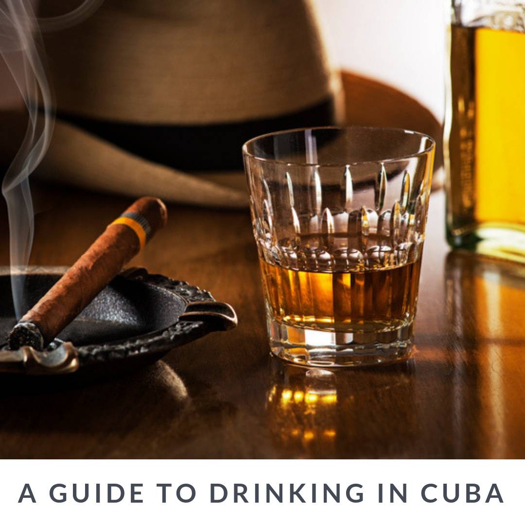 A Guide to Drinking in Cuba
