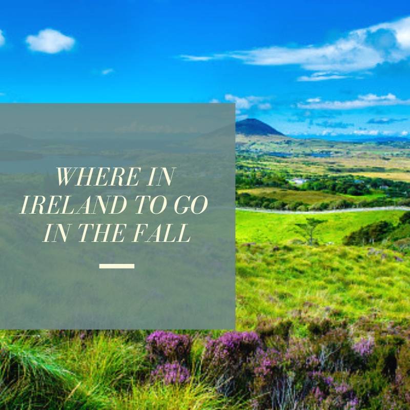 Where In Ireland To Go In The Fall