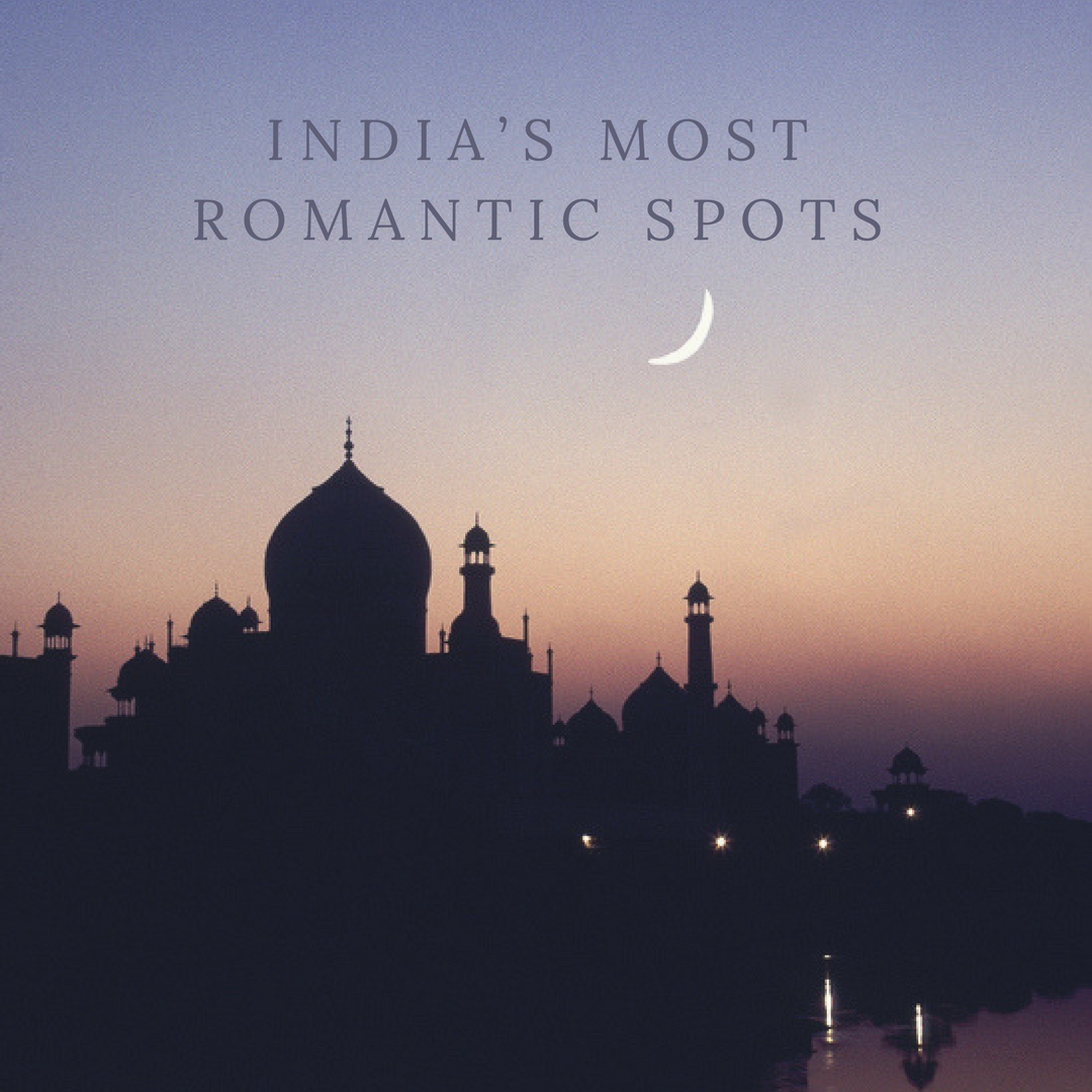 India’s Most Romantic Spots