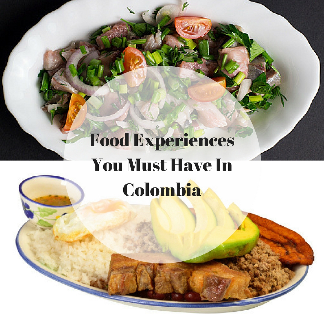 Food Experiences You Must Have In Colombia