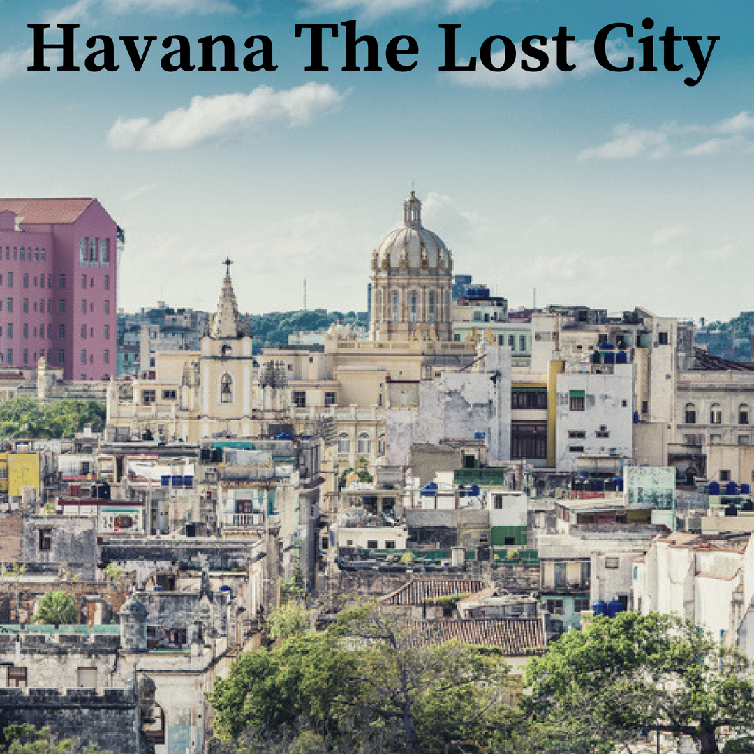 Havana The Lost City