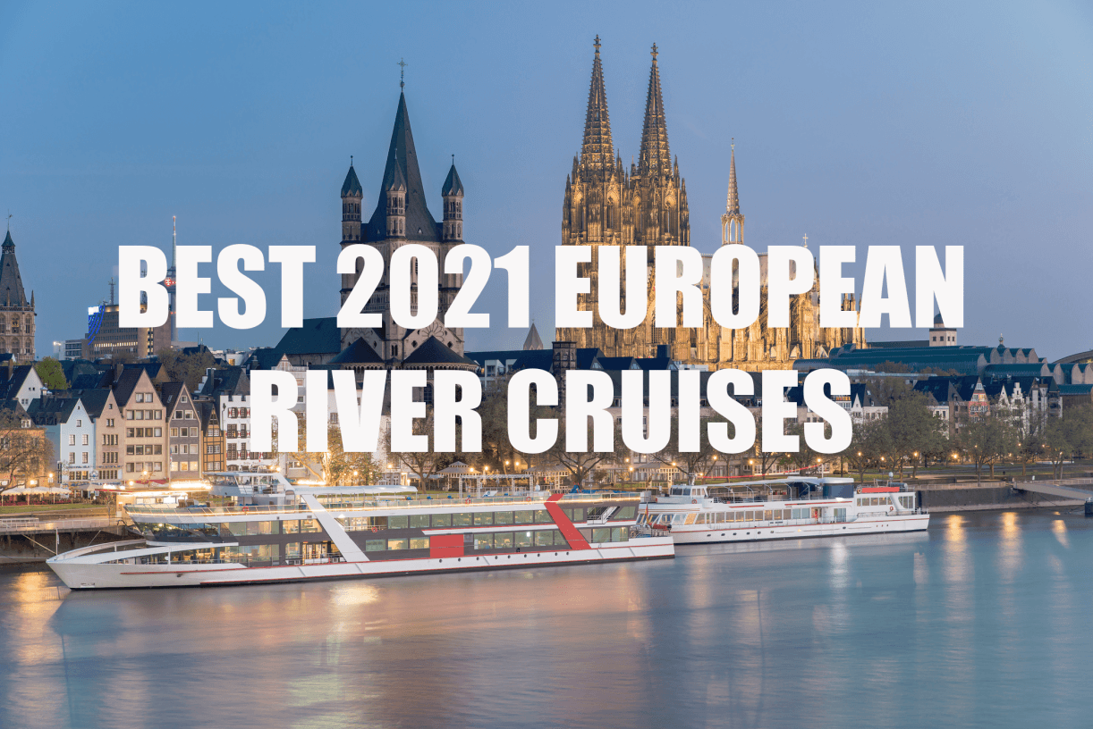 Best 2021 European River Cruises River Cruising Travel Blog