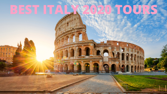 What Are The Best Italy 2020 Tours?