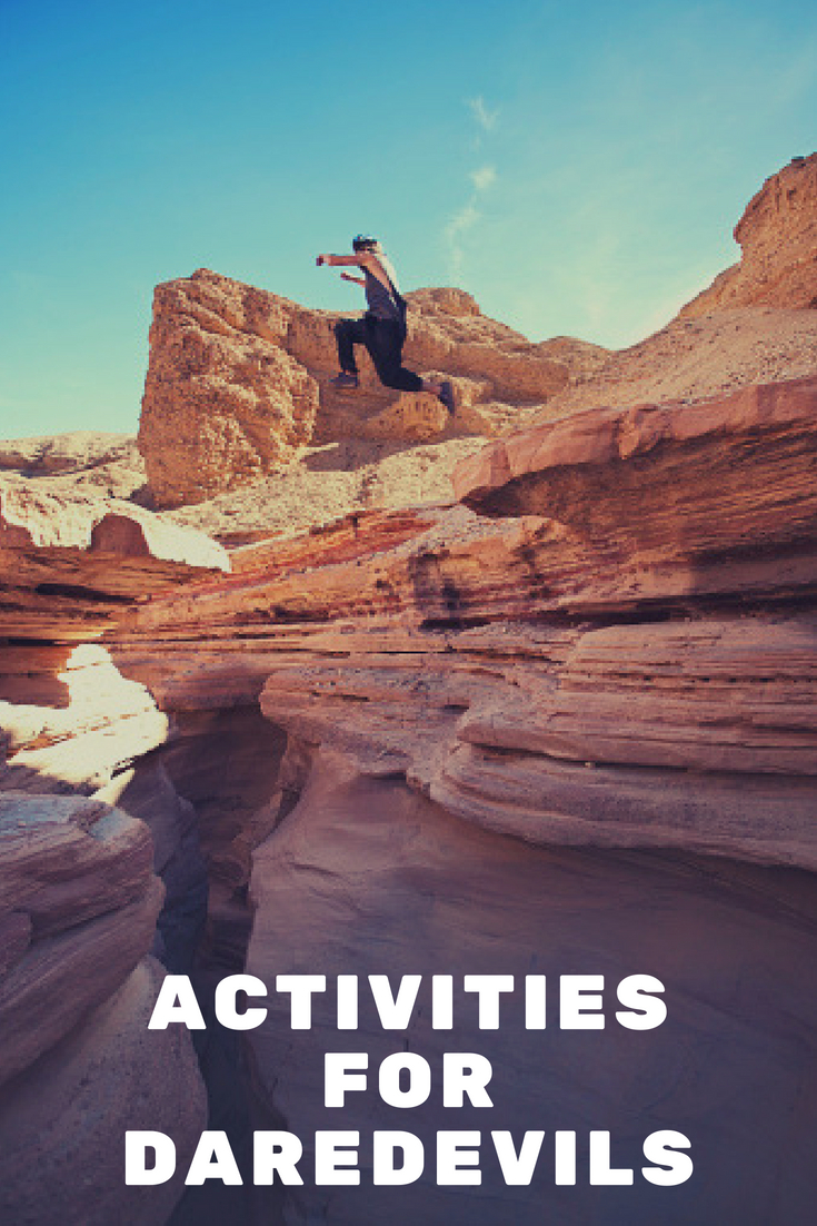 Activities For Daredevils
