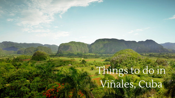 Things to do in Vinales Cuba